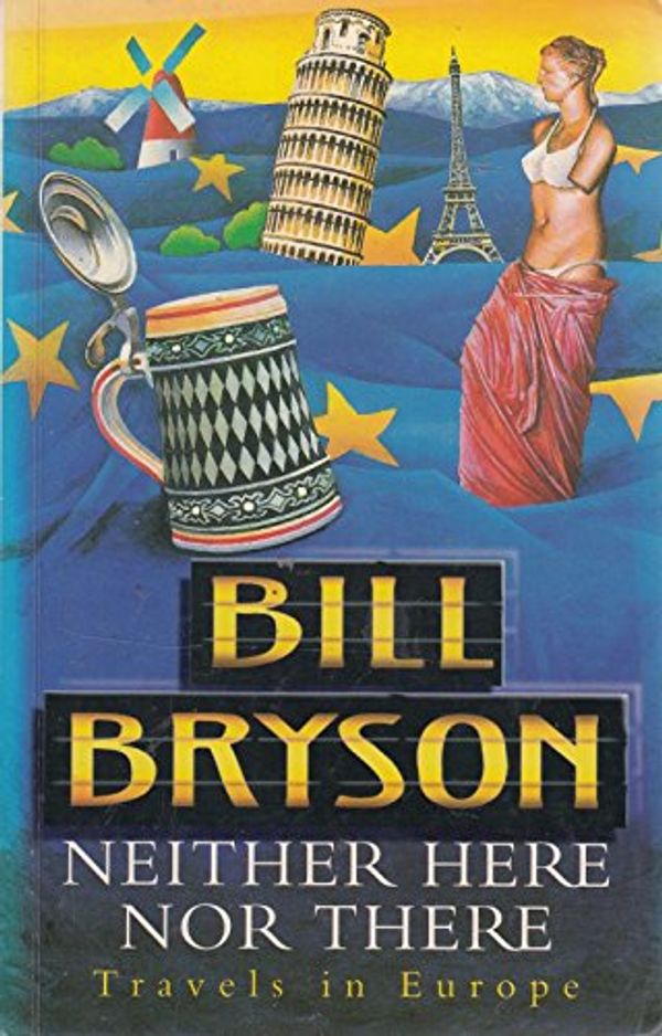 Cover Art for 9780385257565, Neither Here, Nor There by Bill Bryson