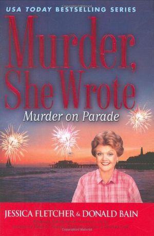 Cover Art for 9780451223678, Murder on Parade (Murder, She Wrote) by Jessica Fletcher; Donald Bain