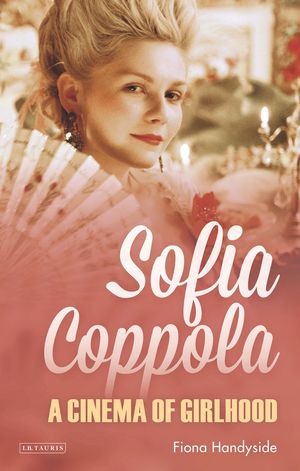 Cover Art for 9781784537142, Sofia Coppola by Fiona Handyside