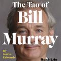 Cover Art for 9780812988086, The Tao of Bill MurrayReal-Life Stories of Joy, Enlightenment, and Pa... by Gavin Edwards