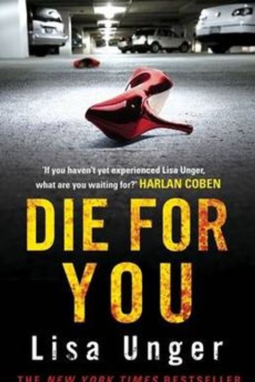 Cover Art for 9781863255974, Die for You by Lisa Unger