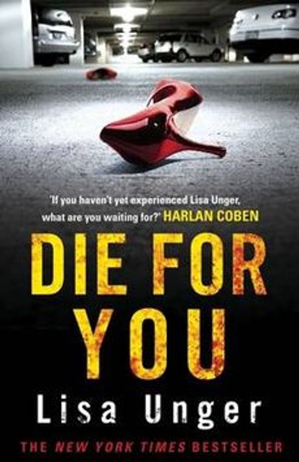 Cover Art for 9781863255974, Die for You by Lisa Unger