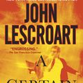 Cover Art for 9780451217769, A Certain Justice by John Lescroart