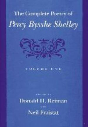 Cover Art for 9780801861192, The Complete Poetry of Percy Bysshe Shelley: Volume One by Donald H. Reiman, Neil Fraistat, Donald H.; Fraistat Reiman