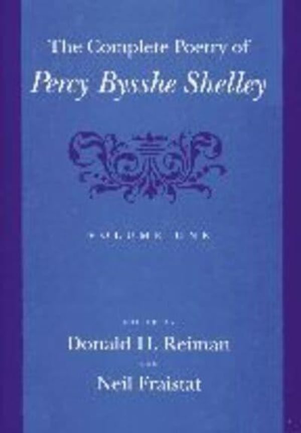 Cover Art for 9780801861192, The Complete Poetry of Percy Bysshe Shelley: Volume One by Donald H. Reiman, Neil Fraistat, Donald H.; Fraistat Reiman