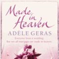 Cover Art for 9780752879321, Made In Heaven by Adele Geras