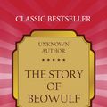 Cover Art for 9781773138008, The Story of Beowulf by Unknown author
