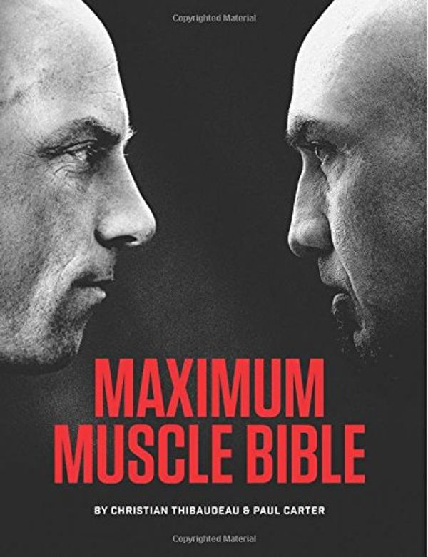 Cover Art for 9781926659329, Maximum Muscle Bible by Christian Thibaudeau