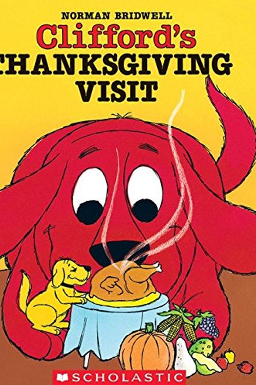 Cover Art for 9780606052085, Clifford's Thanksgiving Visit by Norman Bridwell