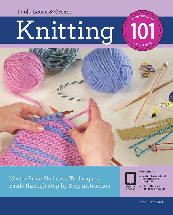 Cover Art for 9781631596537, Knitting 101: Master Basic Skills and Techniques Easily Through Step-by-Step Instruction by Carri Hammett