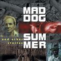 Cover Art for 9781930846425, Mad Dog Summer by Joe R. Lansdale