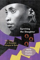 Cover Art for 9780299204907, Surviving the Slaughter by Marie Beatrice Umutesi