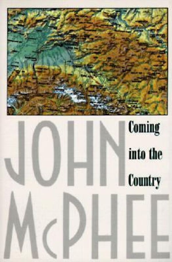 Cover Art for 9780613133999, Coming into the Country by John McPhee