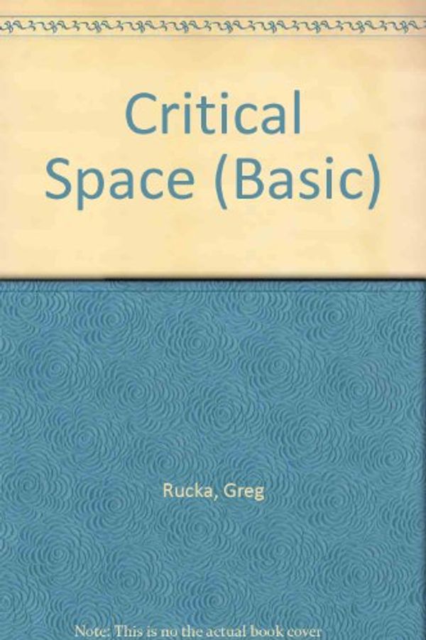 Cover Art for 9780786238361, Critical Space by Greg Rucka