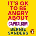 Cover Art for 9781802063189, It's OK to be Angry About Capitalism by Bernie Sanders