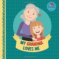 Cover Art for 9781793092052, My Grandma Loves Me: A Picture Book for Young Children and Grandparents; Girl Version (Personalized Grandparent Books for Girls) by Little Hedgehog Books