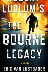 Cover Art for 9781250182630, The Bourne Legacy (Jason Bourne) by Eric Van Lustbader
