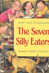 Cover Art for 9780152024406, The Seven Silly Eaters by Mary Ann Hoberman