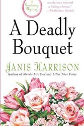 Cover Art for 9780312987008, A Deadly Bouquet: A Gardening Mystery by Janis Harrison