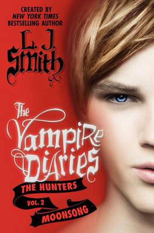 Cover Art for 9780062017710, The Vampire Diaries: The Hunters: Moonsong by L. J. Smith