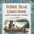 Cover Art for 9780812429169, Father Bear Comes Home by Else Holmelund Minarik