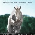 Cover Art for 9781441786470, The Eighty-Dollar Champion: Snowman, the Horse That Inspired a Nation by Elizabeth Letts
