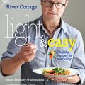 Cover Art for 9781408853535, River Cottage Light and Easy by Hugh Fearnley-Whittingstall