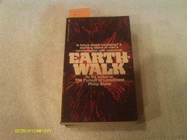 Cover Art for 9780385032865, Earthwalk by Philip Elliot Slater