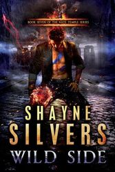 Cover Art for 9781947709027, Wild Side: A Nate Temple Supernatural Thriller Book 7 (The Temple Chronicles) by Shayne Silvers