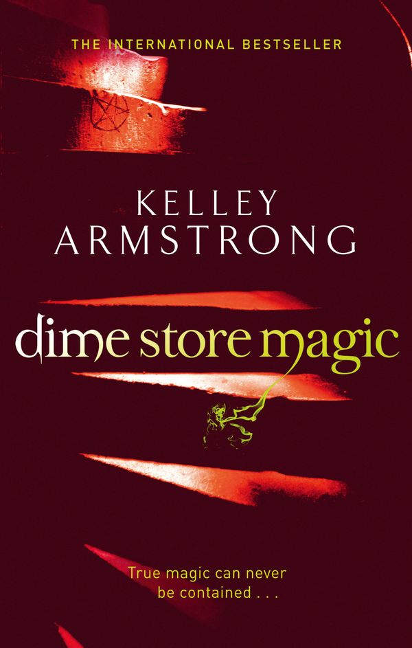 Cover Art for 9780356500195, Dime Store Magic: Number 3 in series by Kelley Armstrong