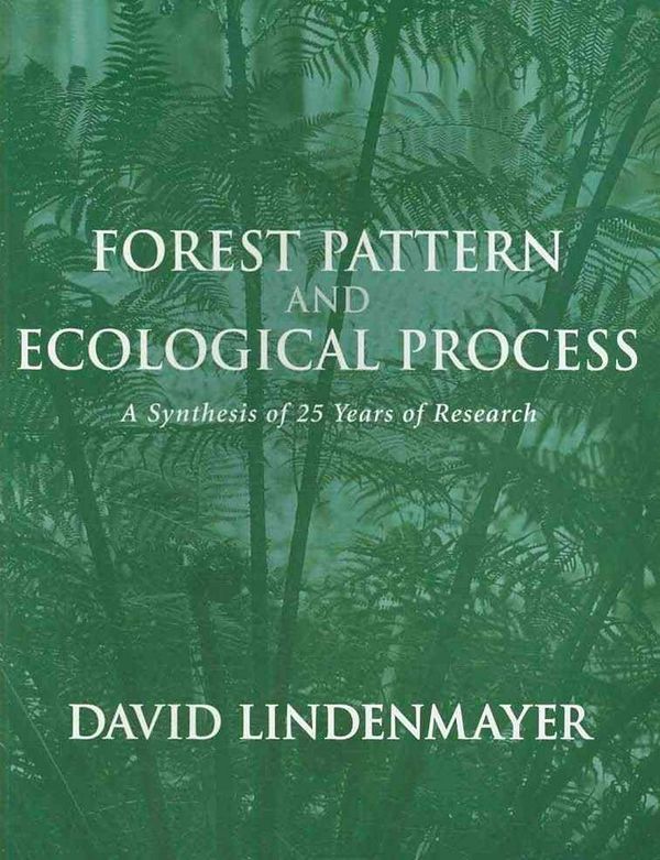 Cover Art for 9780643096608, Forest Pattern and Ecological Process by David Lindenmayer