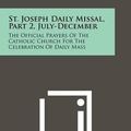 Cover Art for 9781258451875, St. Joseph Daily Missal, Part 2, July-December by Hugo H Hoever