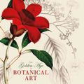 Cover Art for 9780226093598, The Golden Age of Botanical Art by Martyn Rix