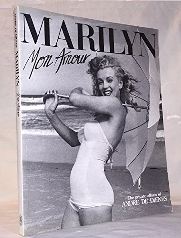 Cover Art for 9781858910925, Marilyn Mon Amour by Andre De Dienes