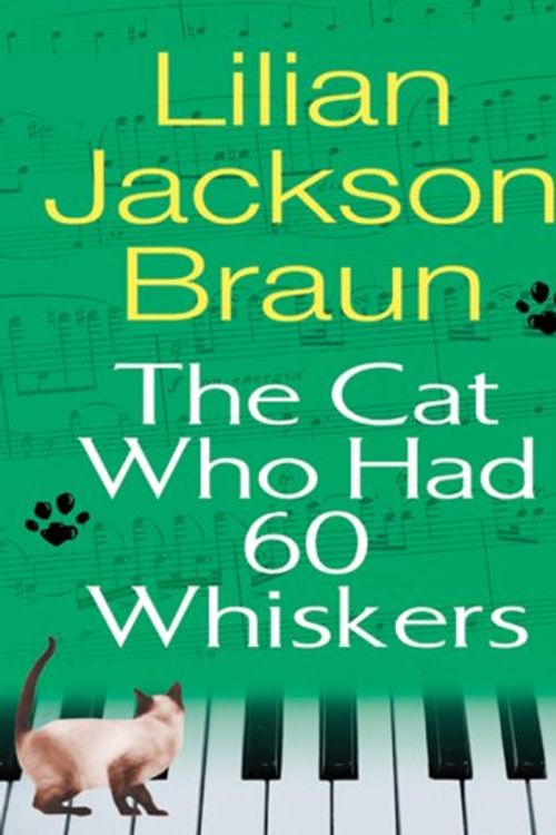 Cover Art for 9781594132421, The Cat Who Had 60 Whiskers by Lilian Jackson Braun