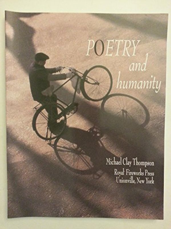 Cover Art for 9780880926621, Poetry and Humanity by Michael Clay Thompson