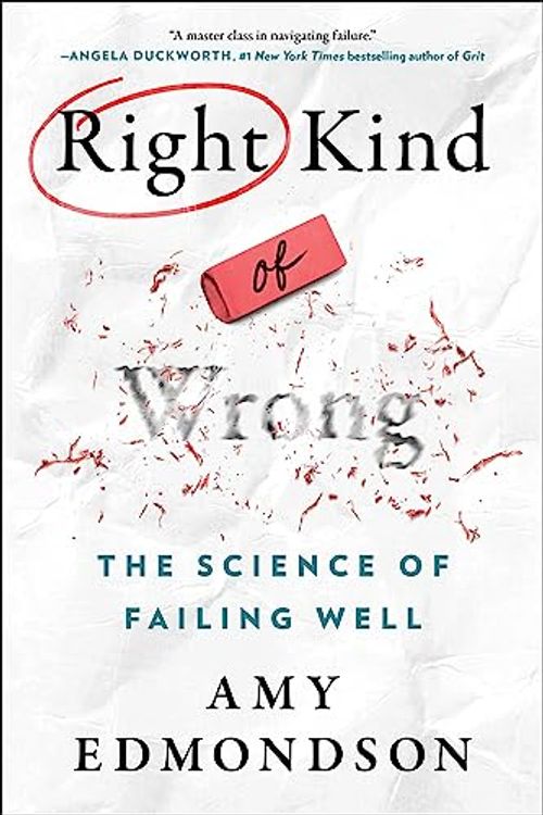 Cover Art for 9781668034576, Right Kind of Wrong by Amy Edmondson