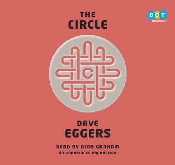 Cover Art for 9780804191180, The Circle by Dave Eggers, Dion Graham