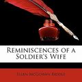 Cover Art for 9781145380363, Reminiscences of a Soldier's Wife by Ellen McGowan Biddle