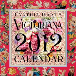 Cover Art for 9780761161349, Cynthia Hart's Victoriana Calendar by Cynthia Hart