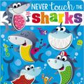 Cover Art for 9781789473735, Never Touch the Sharks (Never Touch a) by Rosie Greening