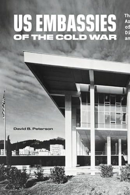 Cover Art for 9780578348032, US Embassies of the Cold War by David Peterson