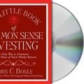 Cover Art for 9780792747314, [(The Little Book of Common Sense Investing: The Only Way to Guarantee Your Fair Share of Stock Market Returns )] [Author: John C Bogle] [Mar-2007] by John C. Bogle