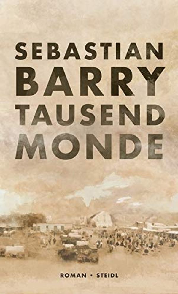 Cover Art for 9783958297753, Tausend Monde by Sebastian Barry