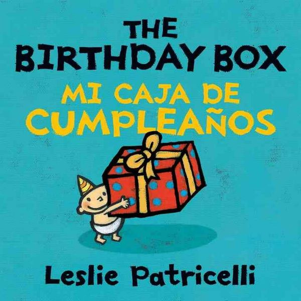 Cover Art for 9780763650414, The Birthday Box/Mi Caja de Cumpleanos by Leslie Patricelli