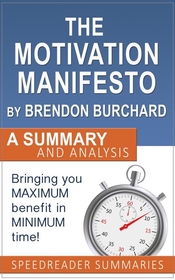 Cover Art for 9781386076070, The Motivation Manifesto by Brendon Burchard: Summary and Analysis by SpeedReader Summaries