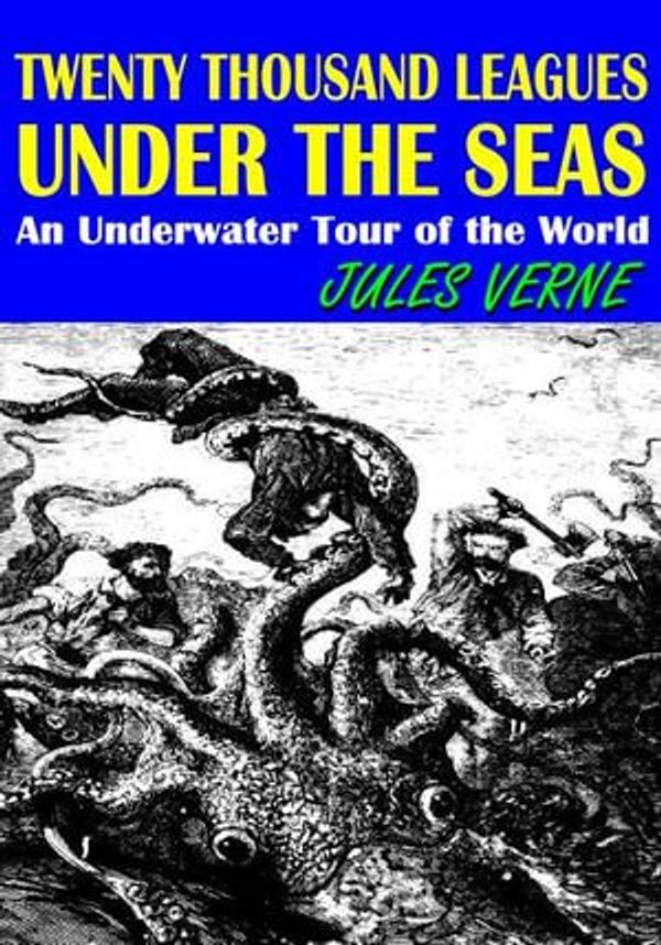 Cover Art for 1230000109741, Twenty Thousand Leagues Under The Seas by Jules Verne