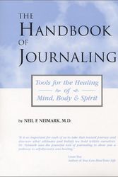 Cover Art for 9781893557055, The Handbook of Journaling: Tools for the Healing of Mind, Body & Spirit (Second Edition) by Neil F. Neimark