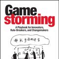 Cover Art for 9780596804176, Gamestorming by Dave Gray