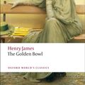 Cover Art for 9780199538584, The Golden Bowl by Henry James